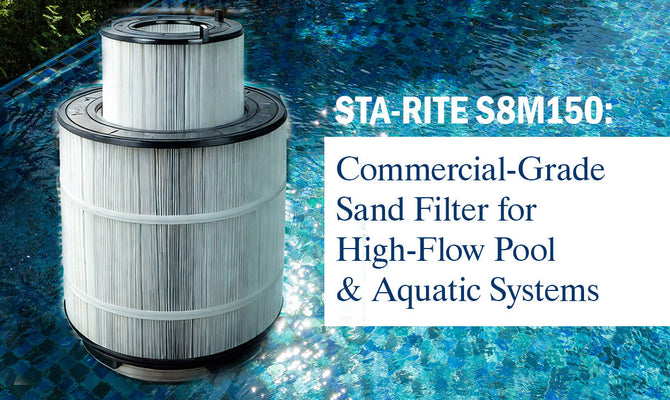 Sta-Rite S8M150: Commercial-Grade Sand Filter for High-Flow Pool & Aquatic Systems